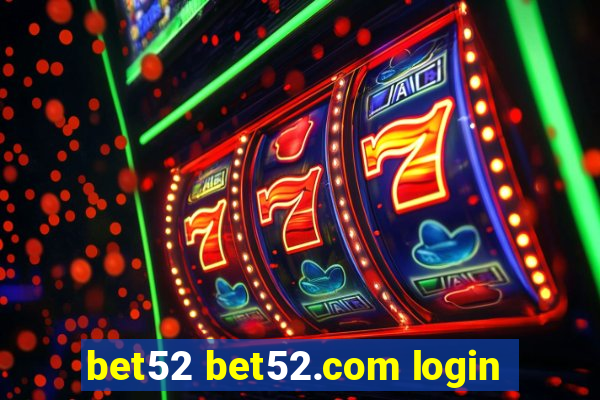 bet52 bet52.com login